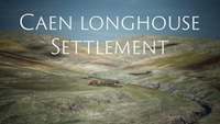 Caen Longhouse Settlement 