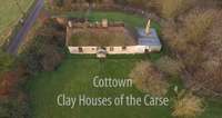Cottown - Clay Houses of the Carse 